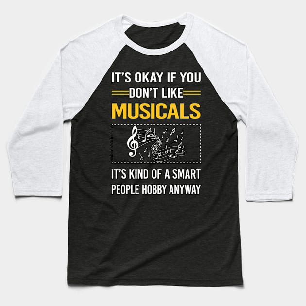 Funny Smart People Musicals Baseball T-Shirt by Happy Life